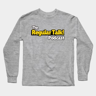 The Regular Talk! Podcast Logo Long Sleeve T-Shirt